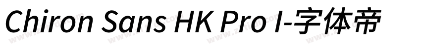 Chiron Sans HK Pro I字体转换